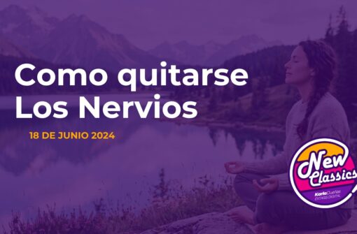 Como quitarse los Nervios
