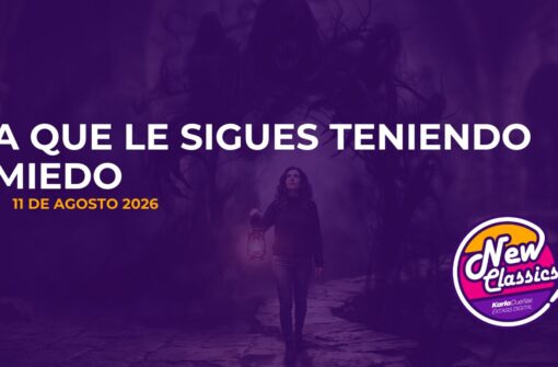 A que le sigues teniendo miedo
